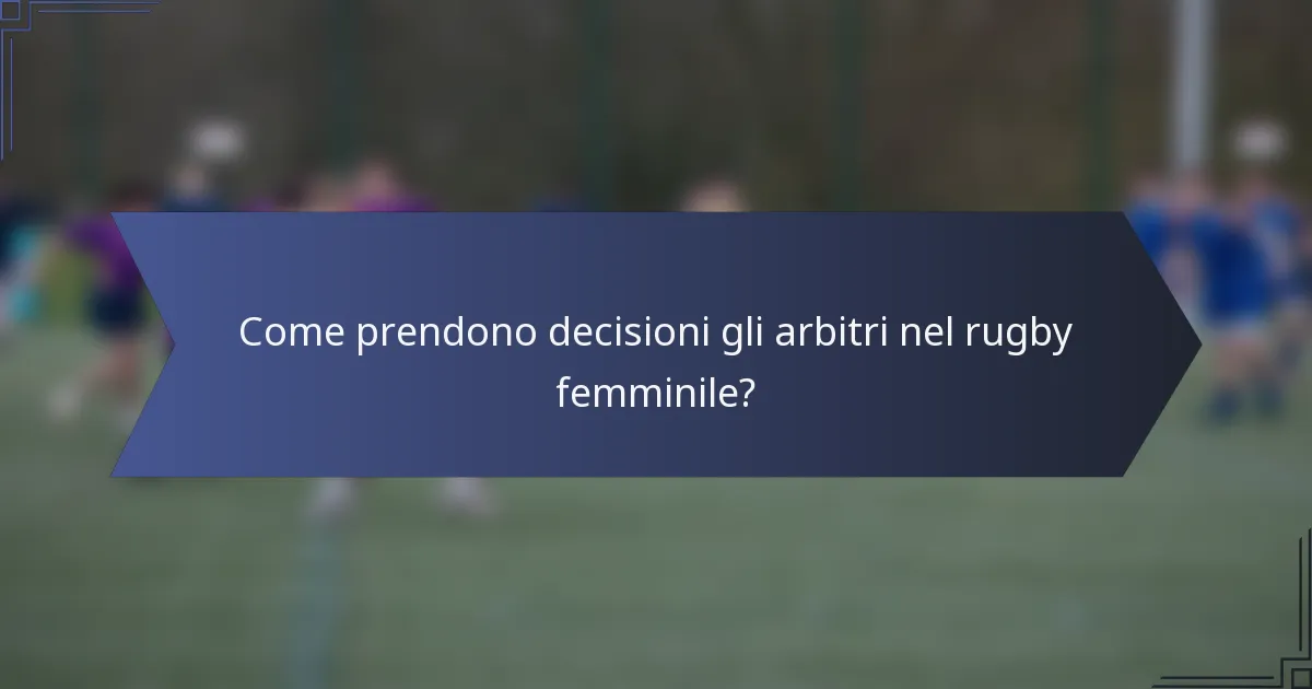 Come prendono decisioni gli arbitri nel rugby femminile?